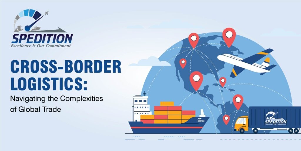 Efficient Cross Border Logistics Services | Global Reach